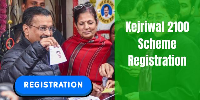 Kejriwal 2100 Scheme Registration